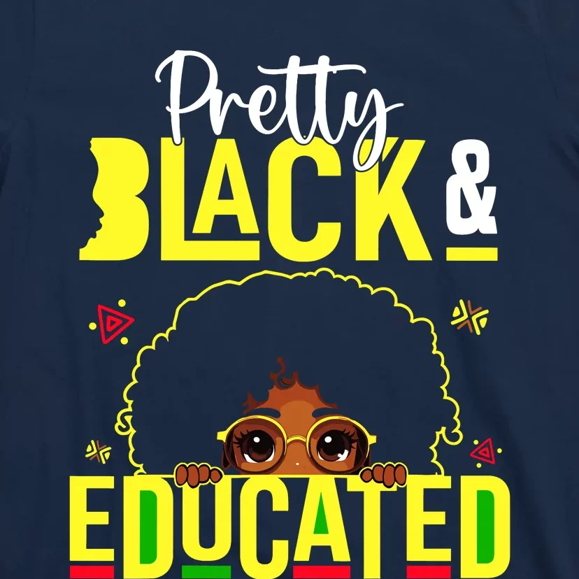 Pretty Black & Educated African American Black History T-Shirt