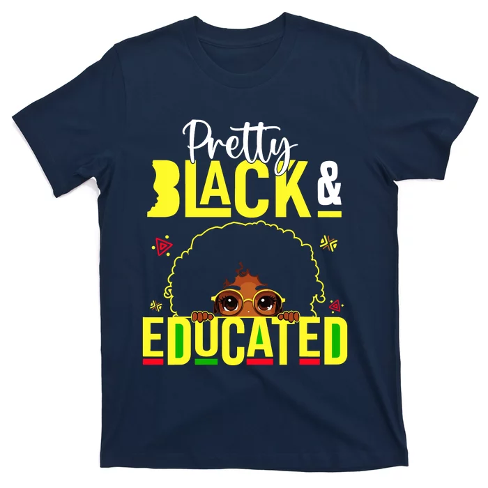 Pretty Black & Educated African American Black History T-Shirt