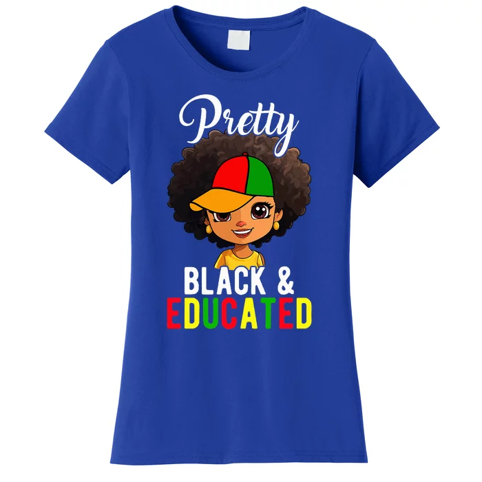 Pretty Black & Educated African American Black History Month Women's T-Shirt