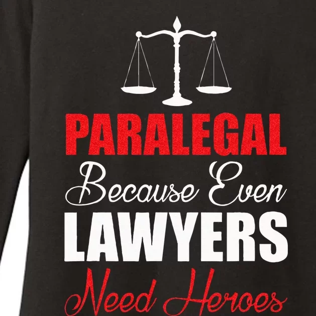 Paralegal Because Even Lawyers Need Heroes Womens CVC Long Sleeve Shirt