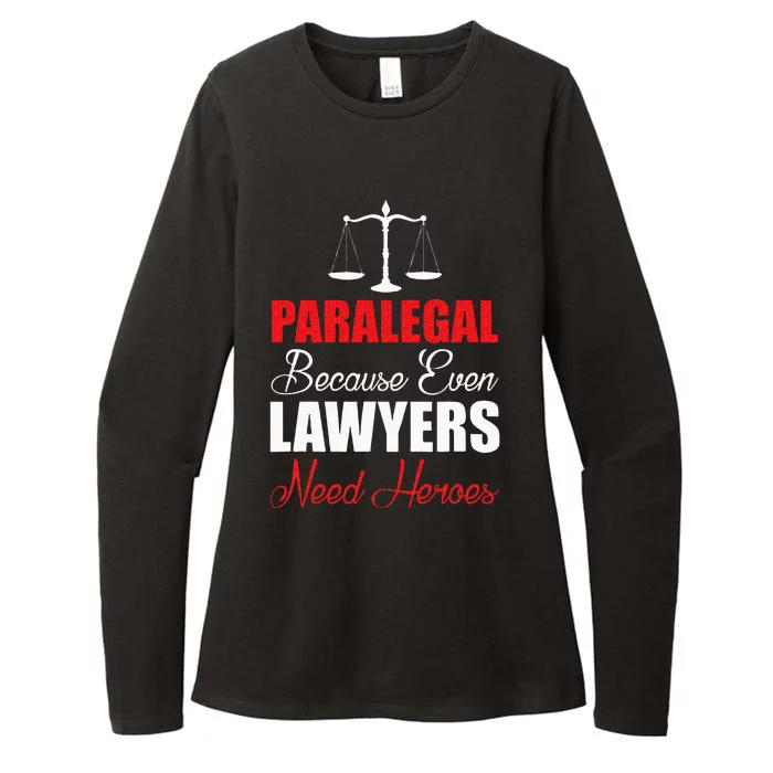 Paralegal Because Even Lawyers Need Heroes Womens CVC Long Sleeve Shirt