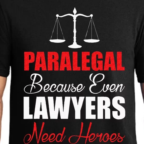 Paralegal Because Even Lawyers Need Heroes Pajama Set