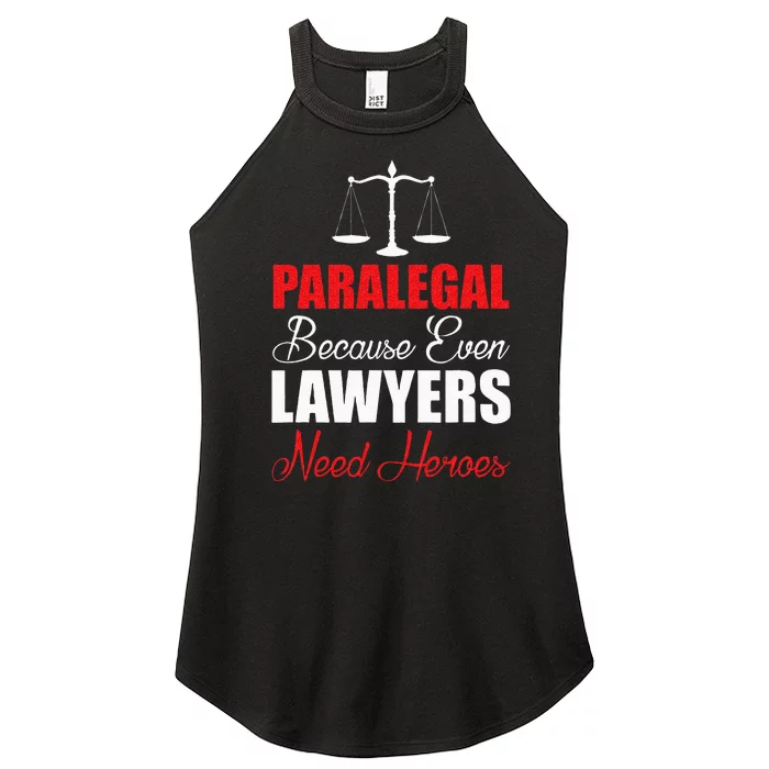 Paralegal Because Even Lawyers Need Heroes Women’s Perfect Tri Rocker Tank