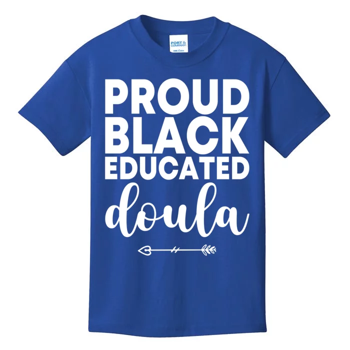 Proud Black Educated Doula Birth Doulas Newborn Labor Coach Gift Kids T-Shirt