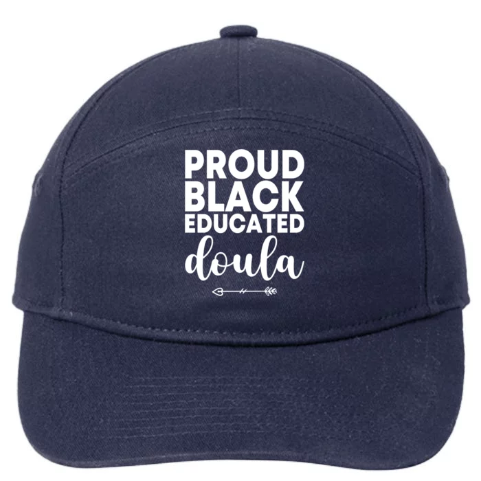 Proud Black Educated Doula Birth Doulas Newborn Labor Coach Gift 7-Panel Snapback Hat