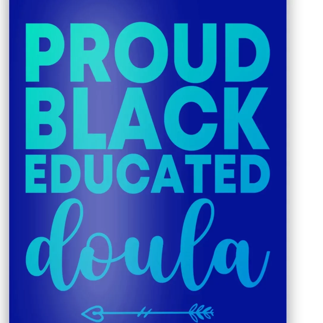 Proud Black Educated Doula Birth Doulas Newborn Labor Coach Gift Poster