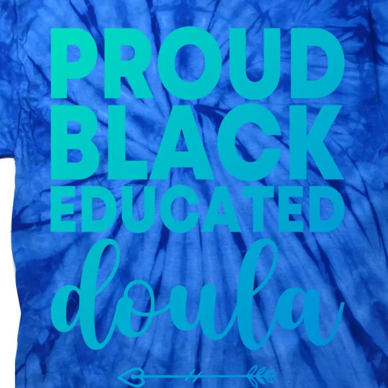 Proud Black Educated Doula Birth Doulas Newborn Labor Coach Gift Tie-Dye T-Shirt