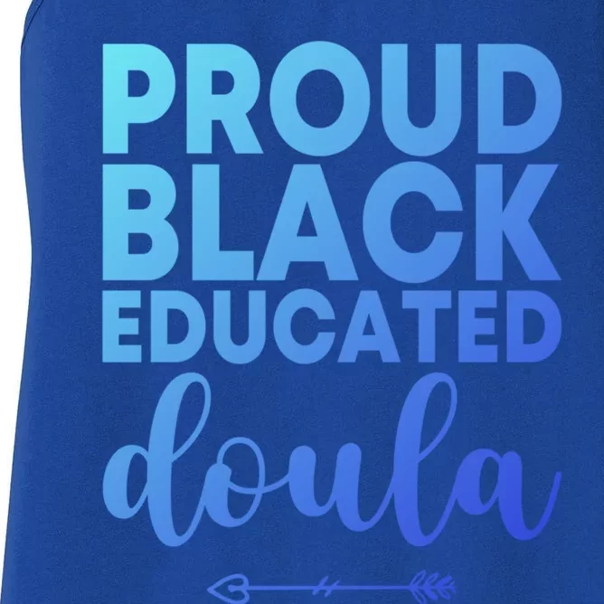 Proud Black Educated Doula Birth Doulas Newborn Labor Coach Gift Women's Racerback Tank