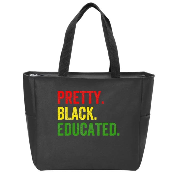 Pretty Black Educated Black History African Pride Juneteenth Zip Tote Bag