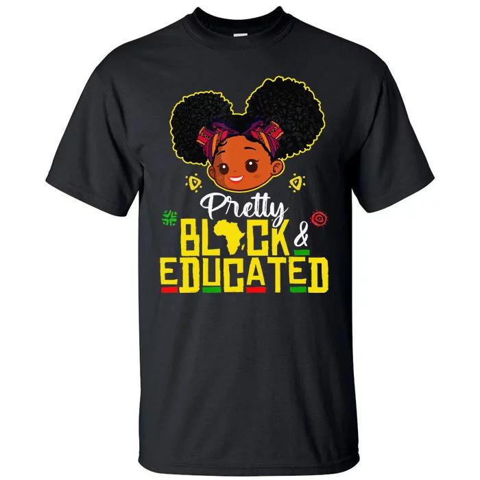 Pretty Black Educated Black History African Tall T-Shirt