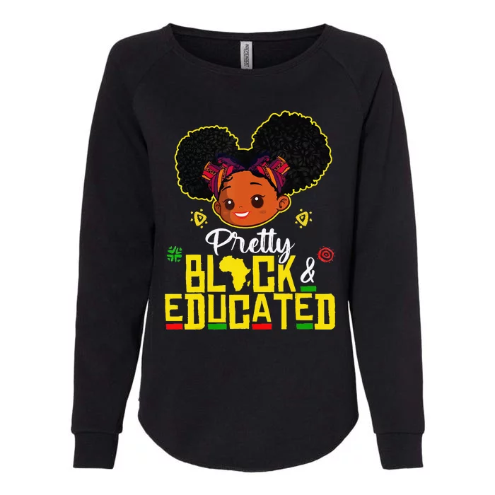 Pretty Black Educated Black History African Womens California Wash Sweatshirt