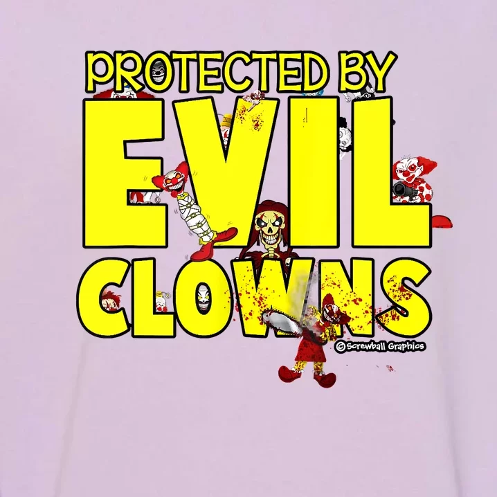 Protected By Evil Clowns Garment-Dyed Sweatshirt