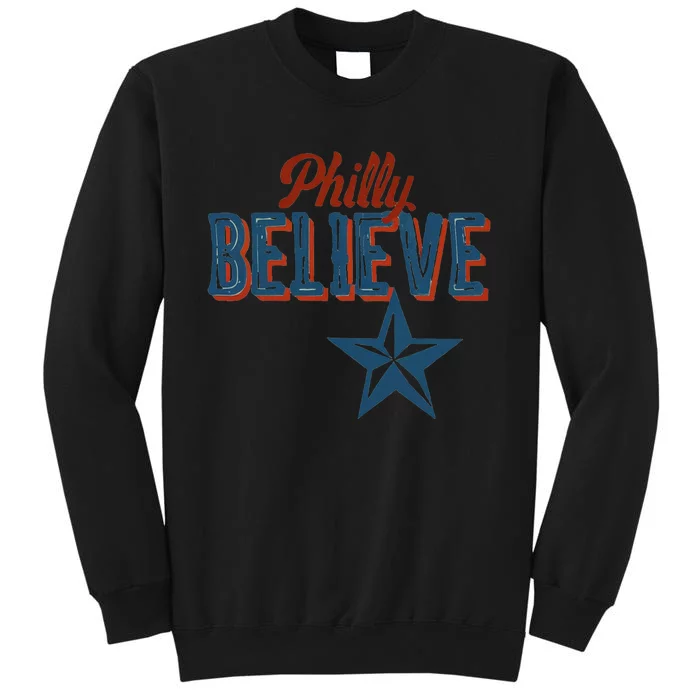 Philly Believe Expression Vintage Style Tall Sweatshirt