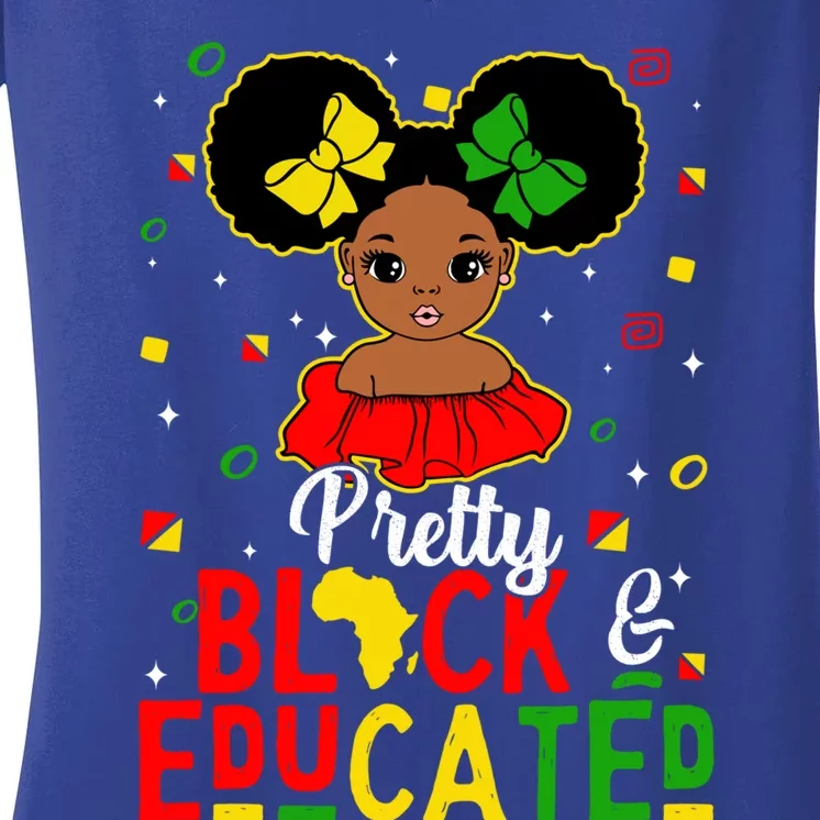 Pretty Black Educated Black History Juneteenth Gift Women's V-Neck T-Shirt