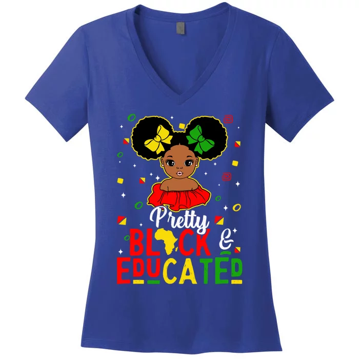 Pretty Black Educated Black History Juneteenth Gift Women's V-Neck T-Shirt