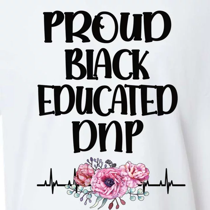 Proud Black Educated Doctor Of Nursing Practice Gift Sueded Cloud Jersey T-Shirt