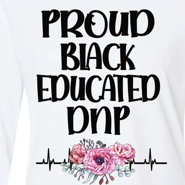 Proud Black Educated Doctor Of Nursing Practice Gift Womens Cotton Relaxed Long Sleeve T-Shirt