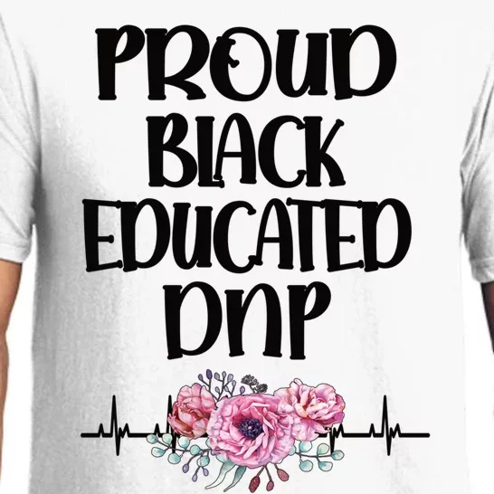 Proud Black Educated Doctor Of Nursing Practice Gift Pajama Set