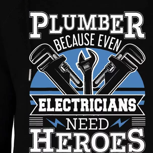 Plumber Because Even Electricians Need Heroes Womens Funnel Neck Pullover Hood