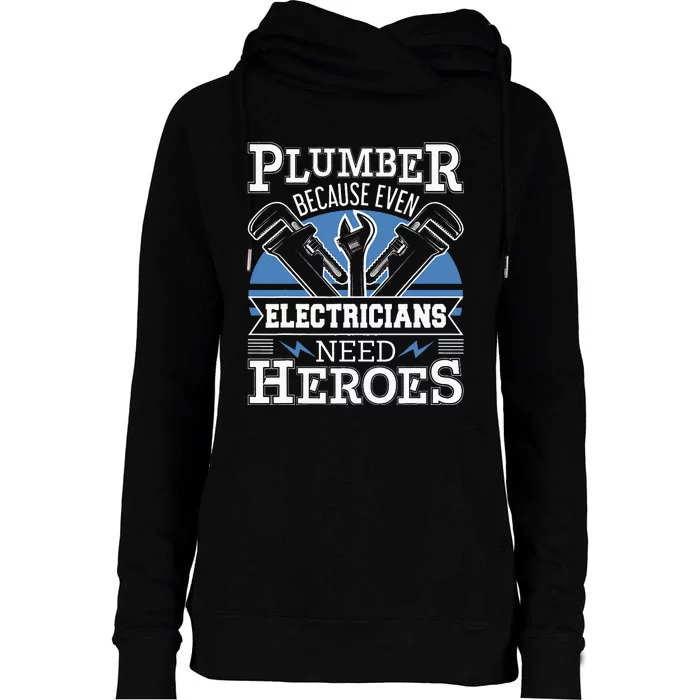 Plumber Because Even Electricians Need Heroes Womens Funnel Neck Pullover Hood