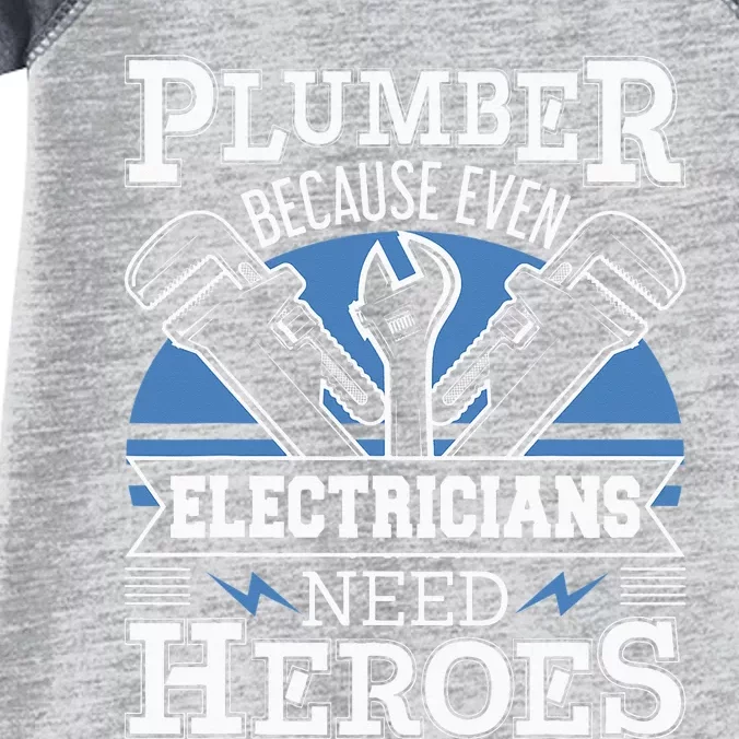 Plumber Because Even Electricians Need Heroes Infant Baby Jersey Bodysuit