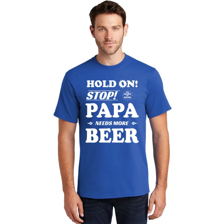 Papa Beer Er Gift Dads Funny Fathers Day Gift Tall T-Shirt