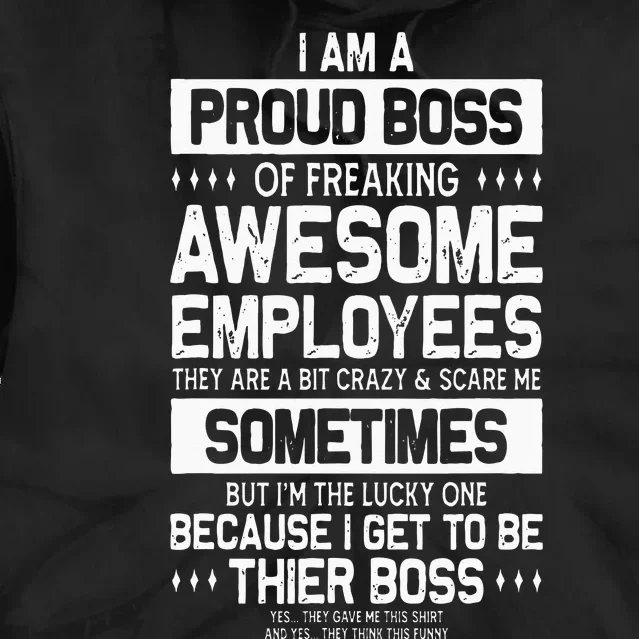 Proud Boss Employee Appreciation Office Men Funny Boss Tie Dye Hoodie