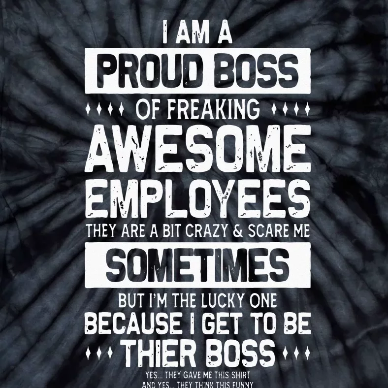 Proud Boss Employee Appreciation Office Men Funny Boss Tie-Dye T-Shirt