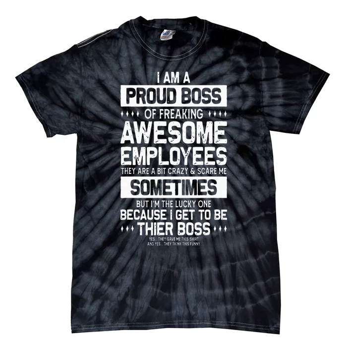 Proud Boss Employee Appreciation Office Men Funny Boss Tie-Dye T-Shirt