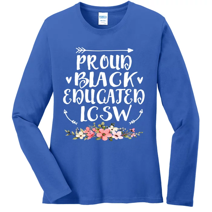 Proud Black Educated Lcsw Black History Social Work Month Gift Ladies Long Sleeve Shirt