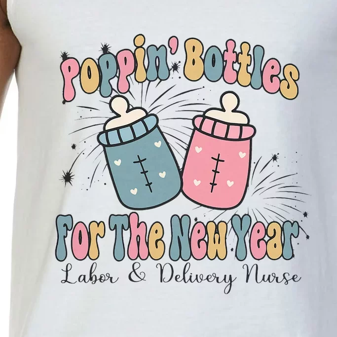 Poppin' Bottles For The New Year 2024 Labor and Delivery Comfort Colors® Tank Top