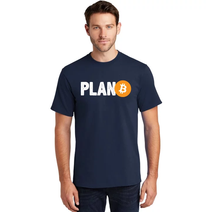 Plan B Funny Bitcoin Tall T-Shirt