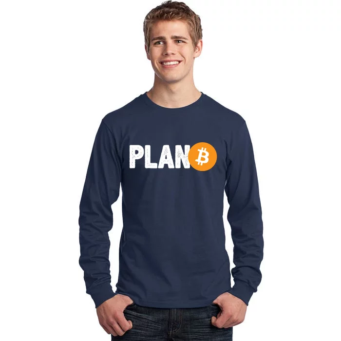 Plan B Funny Bitcoin Tall Long Sleeve T-Shirt