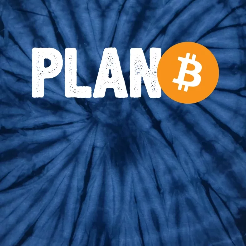 Plan B Funny Bitcoin Tie-Dye T-Shirt