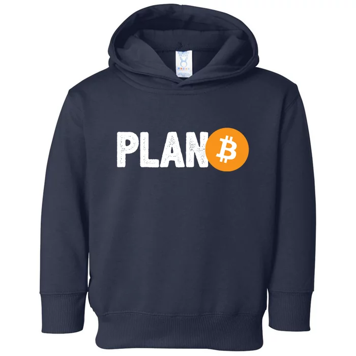 Plan B Funny Bitcoin Toddler Hoodie