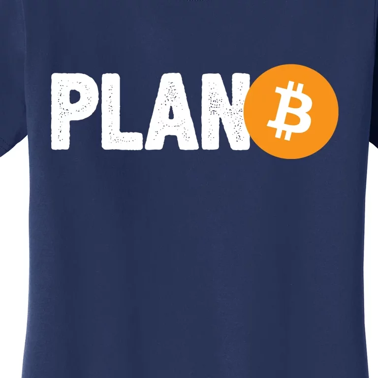 Plan B Funny Bitcoin Women's T-Shirt