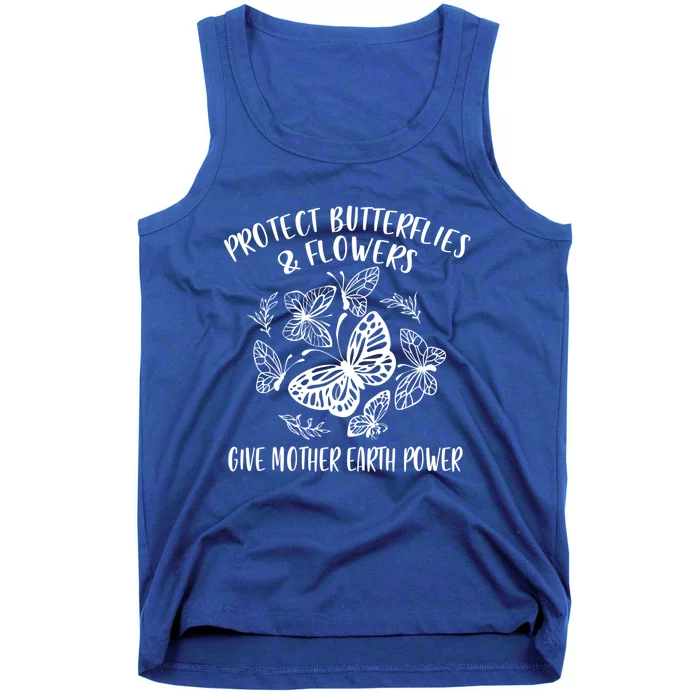 Protect Butterflies Flower Give Mother Earth Power Earth Day Gift Tank Top