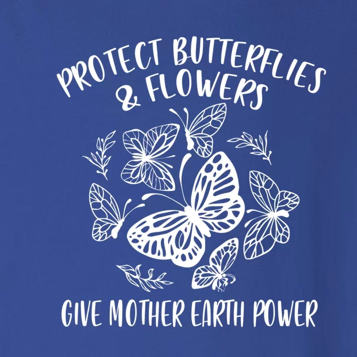 Protect Butterflies Flower Give Mother Earth Power Earth Day Gift Toddler Long Sleeve Shirt