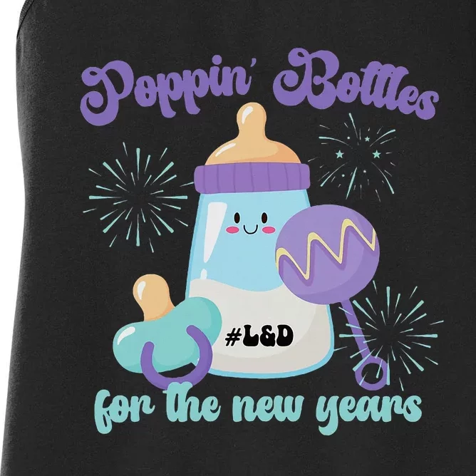 Poppin Bottles For New Years Labor and Delivery Nurse Women's Racerback Tank