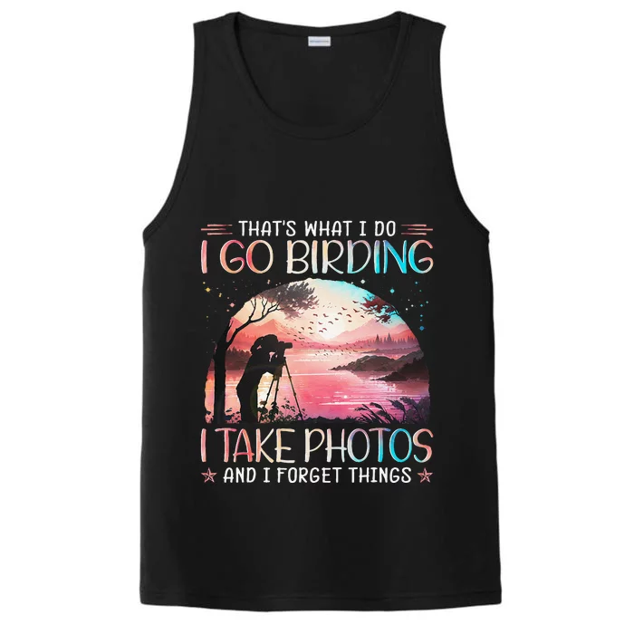 Photographing Birdwatching Forget Things Performance Tank