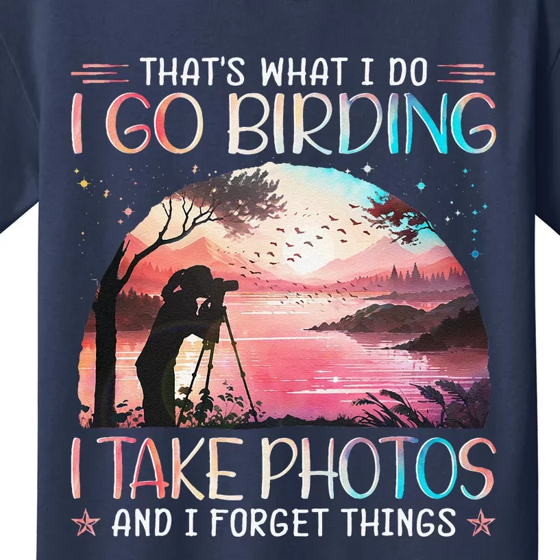 Photographing Birdwatching Forget Things Kids T-Shirt