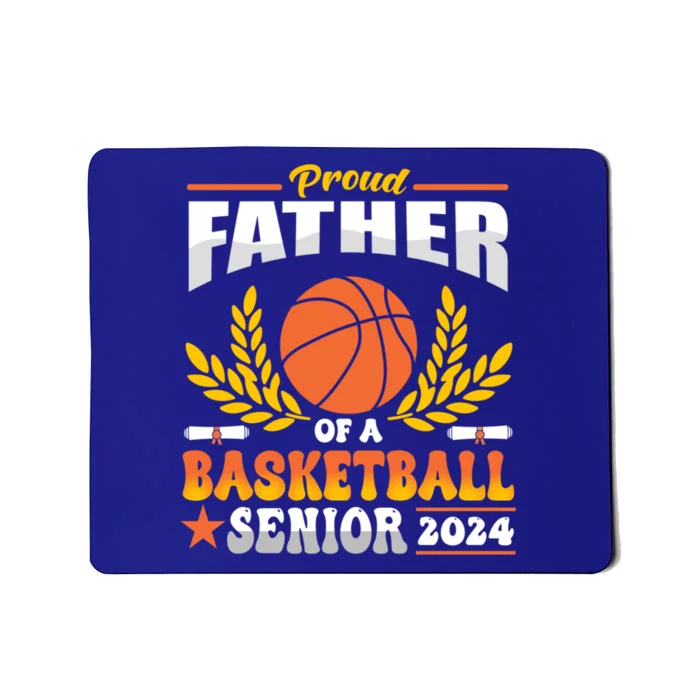 Proud Basketball Father Of A 2024 Senior Gift Mousepad