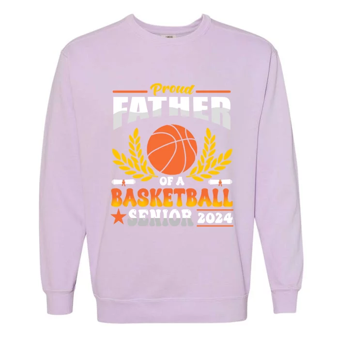 Proud Basketball Father Of A 2024 Senior Gift Garment-Dyed Sweatshirt