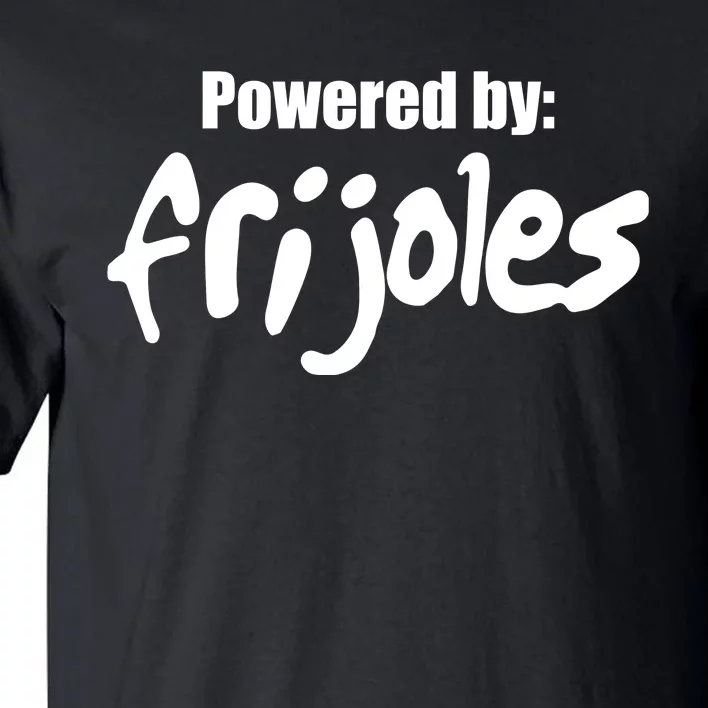 Powered By Frijoles Tall T-Shirt