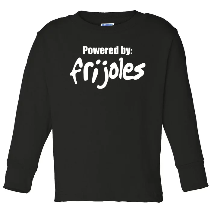 Powered By Frijoles Toddler Long Sleeve Shirt