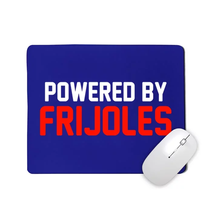 Powered By Frijoles Great Gift Mousepad