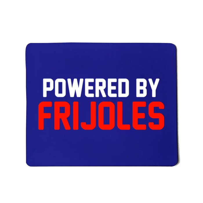 Powered By Frijoles Great Gift Mousepad