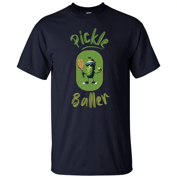 Pickle Baller Funny Pickleball Tall T-Shirt