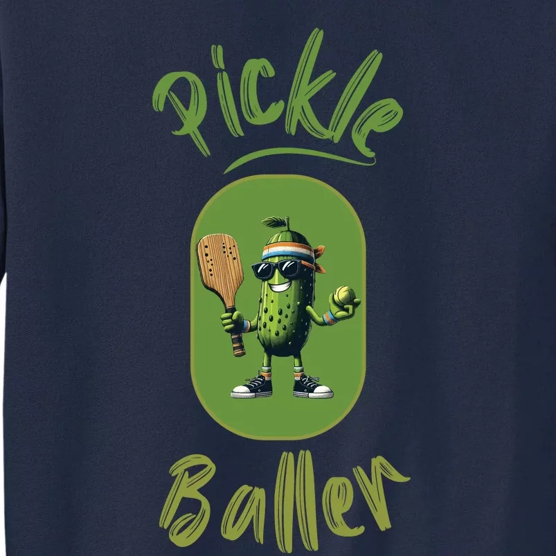 Pickle Baller Funny Pickleball Tall Sweatshirt