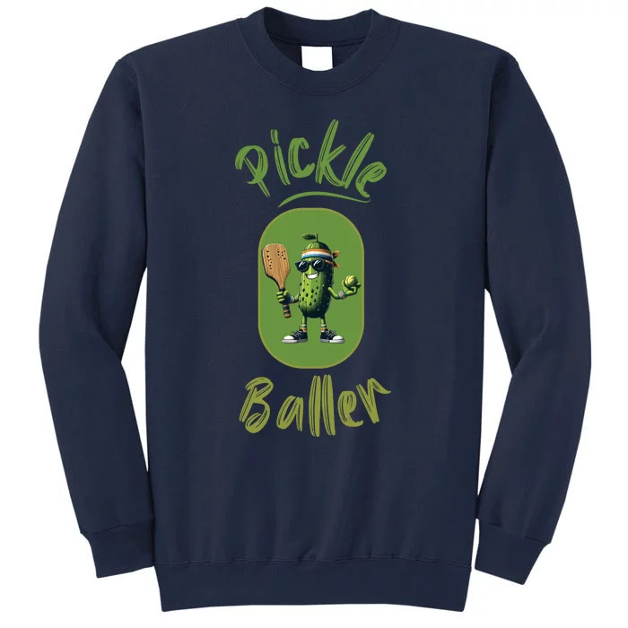 Pickle Baller Funny Pickleball Tall Sweatshirt